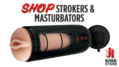 Kink Store | strokers-and-masturbators