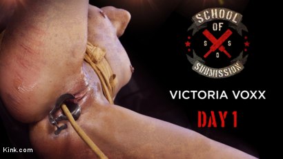 School of Submission: Day 1 For Victoria Voxxx